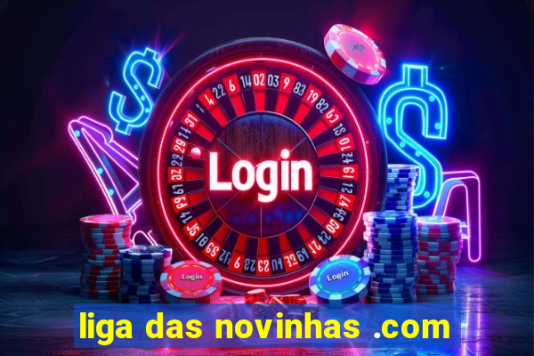 liga das novinhas .com